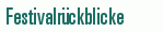 Festivalrückblicke
